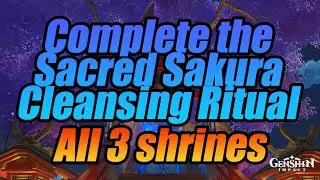 All 3 shrines of Sacred Sakura Cleansing Ritual Genshin Impact