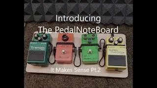 Introducing: The PedalNoteBoard Pt. 2 Finally a Board that makes sense