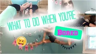 What To Do When You're Bored! | Summers Life