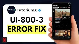 How to Fix Netflix Error Code UI-800-3