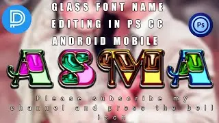 new Unique design glass font | new glass font editing 2022 | ps touch editing | fardeen designer
