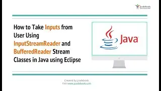 #46 How to Take Inputs from Users Using InputStreamReader and BufferedReader Stream Classes in Java