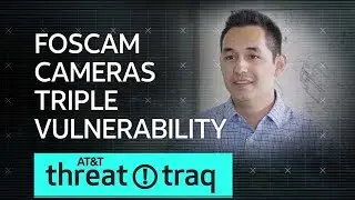 6/14/18 Foscam Cameras Triple Vulnerability