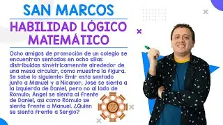 Examen de admisión San Marcos | Lógico matemático: ejercicio 1 (ordenamiento de información)