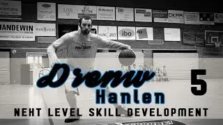 DREW HANLEN - The Next Level Of Skill Development (PART 5)