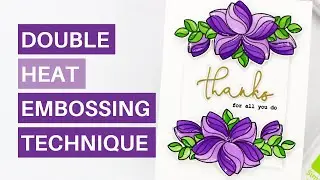 Double Heat Embossing Technique