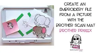 Create an Embroidery Design from a Picture - Image Scanner Mat PR1055x