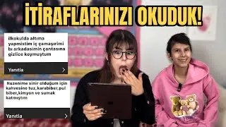 SİZLERDEN GELEN İTİRAFLARI OKUDUM w/ 