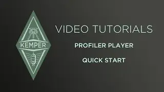 Kemper Profiler Tutorials - PROFILER Player - Quick Start (english)
