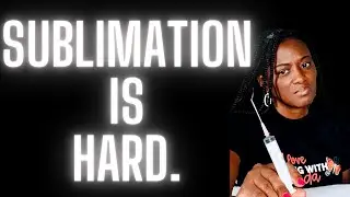 The top 10 Reasons Why Sublimation is Hard #sublimation #sublimationforbeginners
