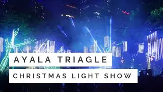 Ayala Triangle Makati - Christmas Light Show Montage - Philippines