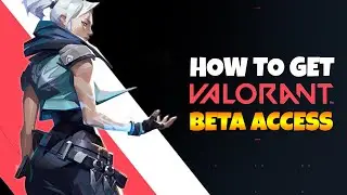 Valorant - How To Get Beta Access!