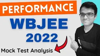 Detailed Analysis 🔥 | WBJEE 2022 Mock Test | WBJEE 2022 | 