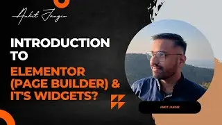 No Code Website Development | WordPress | What is Elementor (Page Builder) basics?  | Session #6
