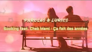 Soolking feat. Cheb Mami - Ça fait des années (Paroles/Lyrics)