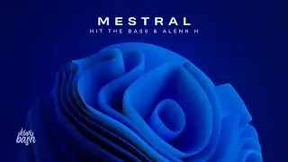 Hit The Bass & Alenn H - Mestral - Official Audio Release