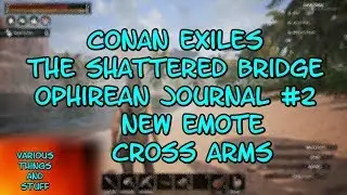 Conan Exiles The Shattered Bridge Ophirean Journal #2 New Emote Cross Arms