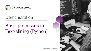 Code Demonstrations  - Basic processes in Text-Mining (python)