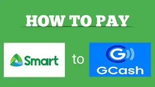 How to pay Smart using Gcash ? 