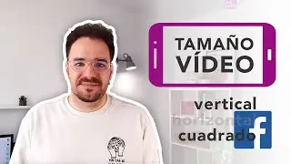 TAMAÑO DE VÍDEOS EN FACEBOOK 2024