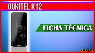 Oukitel K12 | Ficha Técnica