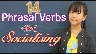 14 Phrasal Verbs About Socializing