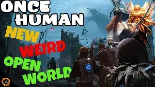 ONCE HUMAN New Open World Survival Game