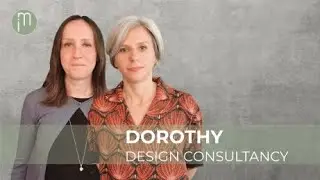 Dorothy | Design Consultancy