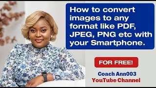 How to convert images to any format like PDF, JPEG, PNG ETC WITH YOUR SMARTPHONE