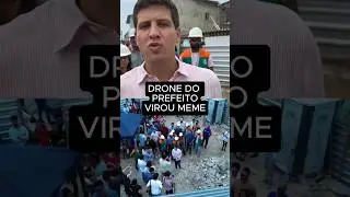 DRONE DO PREFEITO VIROU MEME