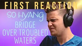 [HIT] 불후의명곡2 - 소향, 사이먼 앤 가펑클의 So Hyang ‘Bridge Over Troubled Water’ [FIRST REACTION]