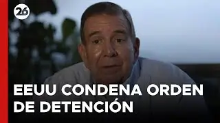 La condena de EEUU a la orden de detención a Edmundo González Urrutia en Venezuela