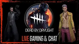 DEAD BY DAYLIGHT LIVE GAMING & CHAT