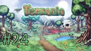 Играем в Terraria - #24. Жопа с ручками