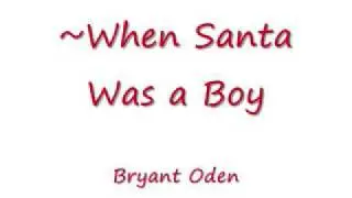 When Santa was a Boy. Fun Christmas Song