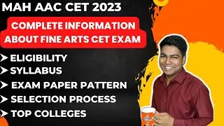 MAH AAC CET 2023 I Complete information about Fine arts CET exam.