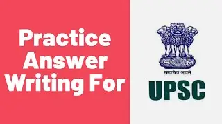 How To Do Answer Writing Practice for UPSC CSE