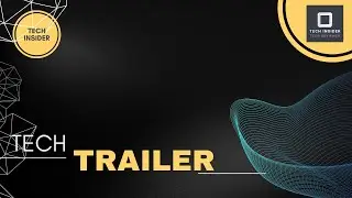 Tech Insider: Watch Our Latest Trailer Now!
