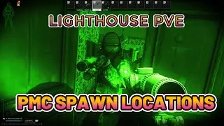 PVE Lighthouse PMC Spawn Locations - Escape from Tarkov 