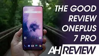 OnePlus 7 Pro - The Good Review - Unsettling for the Competition