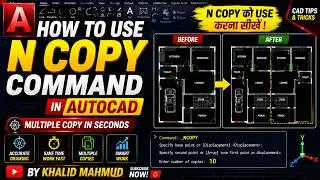 How to use N Copy Command in AutoCAD | AutoCAD Tips & Trick By Khalid Mahmud