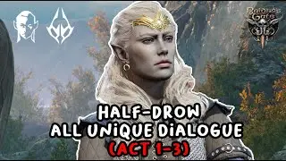 Half Drow All Unique Dialogue [Baldur's Gate 3]
