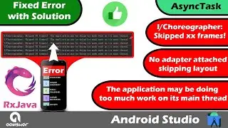 Fixed Error: E/RecyclerView No adapter attached skipping layout | i/choreographer skipped frames