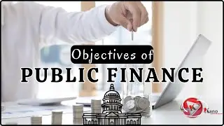 Objectives of Public Finance | Meaning and Key Objectives of public finance | Quick Tutorial Video