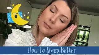 How To Sleep Better
