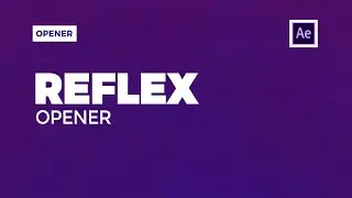 Reflex Opener - After Effects Intro Video Template