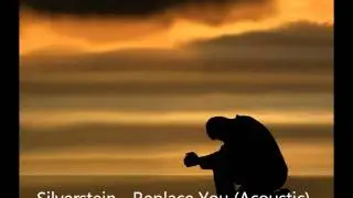 Silverstein ''Replace you'' :: Acoustic + Lyrics
