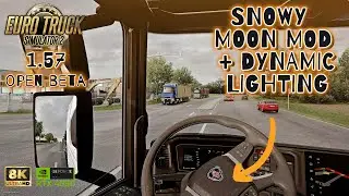 ETS 1.57 Open Beta with Lighting Mod and Dynamic Lighting is TRULY INSANE !! NEW Scania Reworked