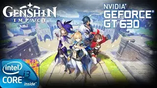 Genshin Impact | Gameplay ON GT630 2GB DDR3 [HD 45FPS]