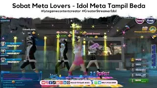 Sobat Meta Lovers - Idol Meta Tampil Beda #lytogamecontentcreator #CreatorStreamerIdol